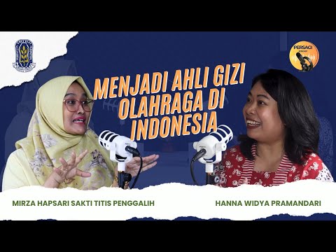 Seperti Apa Menjadi Ahli Gizi Olahraga di Indonesia? | PERSAGI Provinsi Kalimantan Timur PODCAST Eps. 12